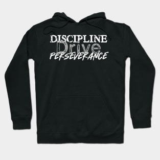 Discipline Drive Perseverance Hoodie